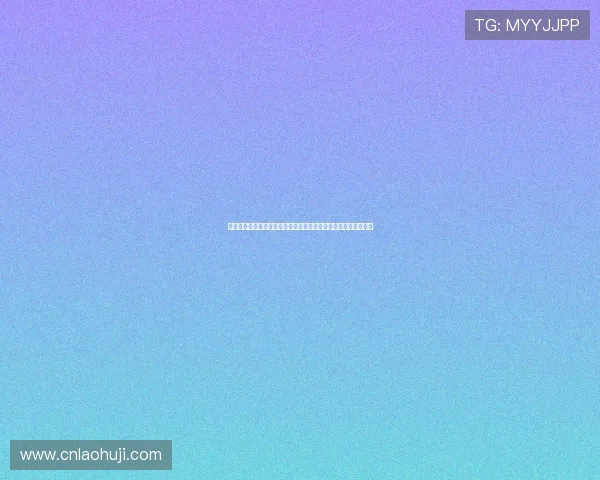 老虎机网址官方地址最新入口，安全可靠值得信赖的官方平台推荐